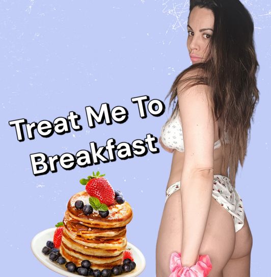 Treat Me To Breakfast