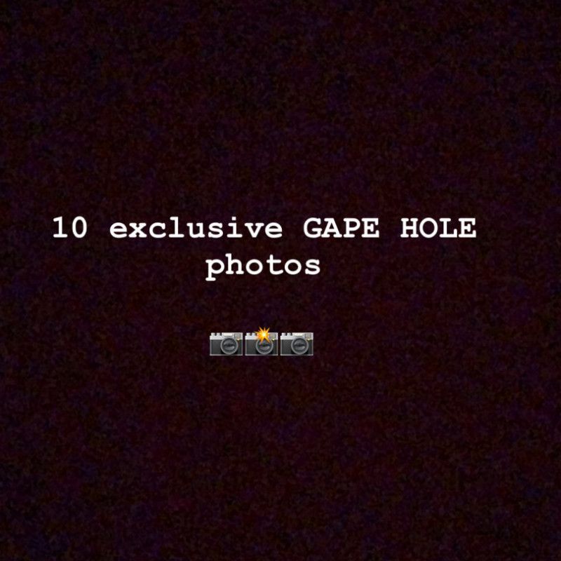 Exclusive gape hole photos