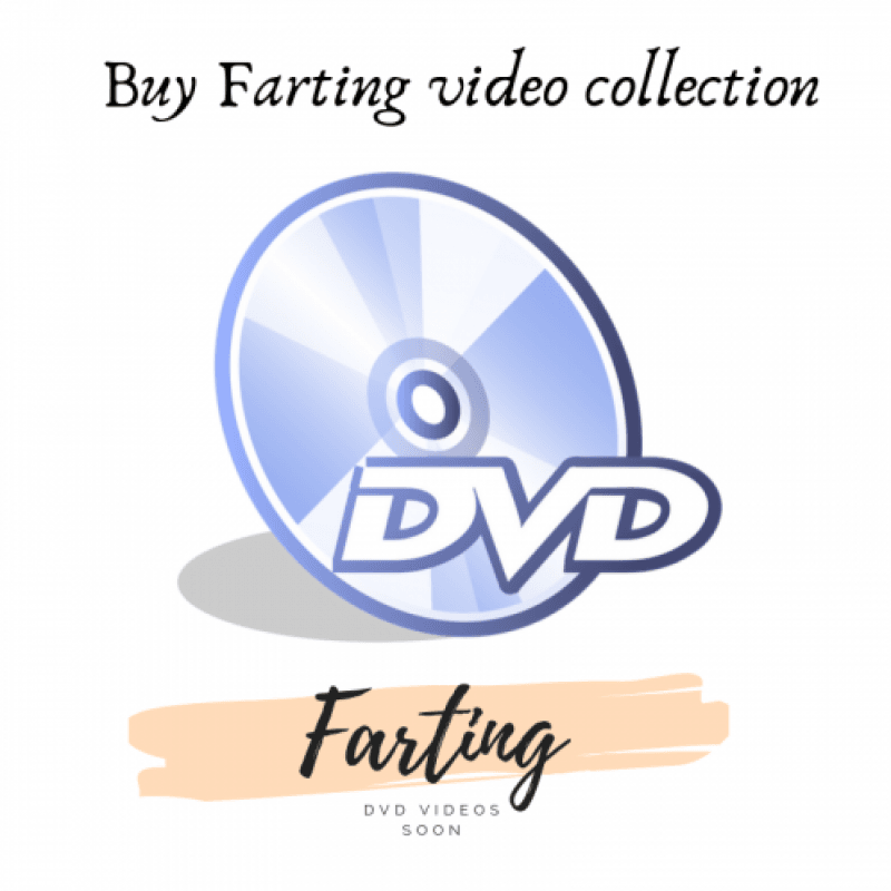 farting video collection DVD or by email