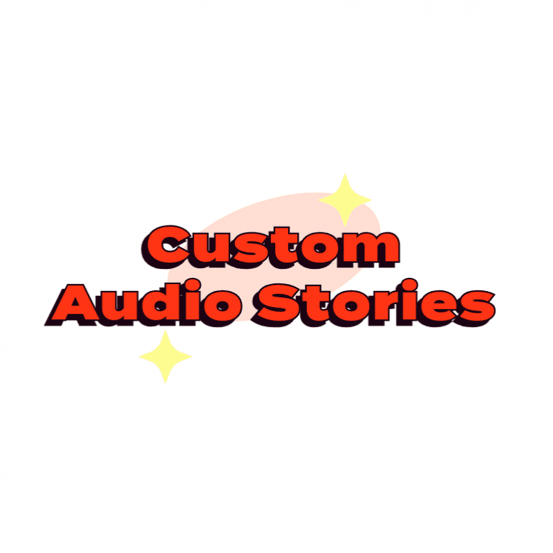 Custom Audio Stories