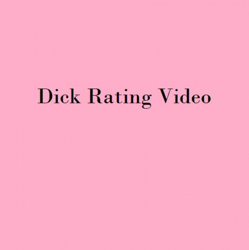 Dick Rating Vid
