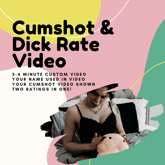 Cumshot and Dick Rate Video