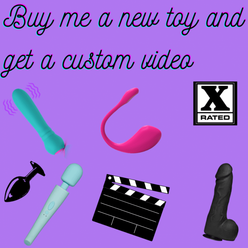 Buy me a new toy for custom vid