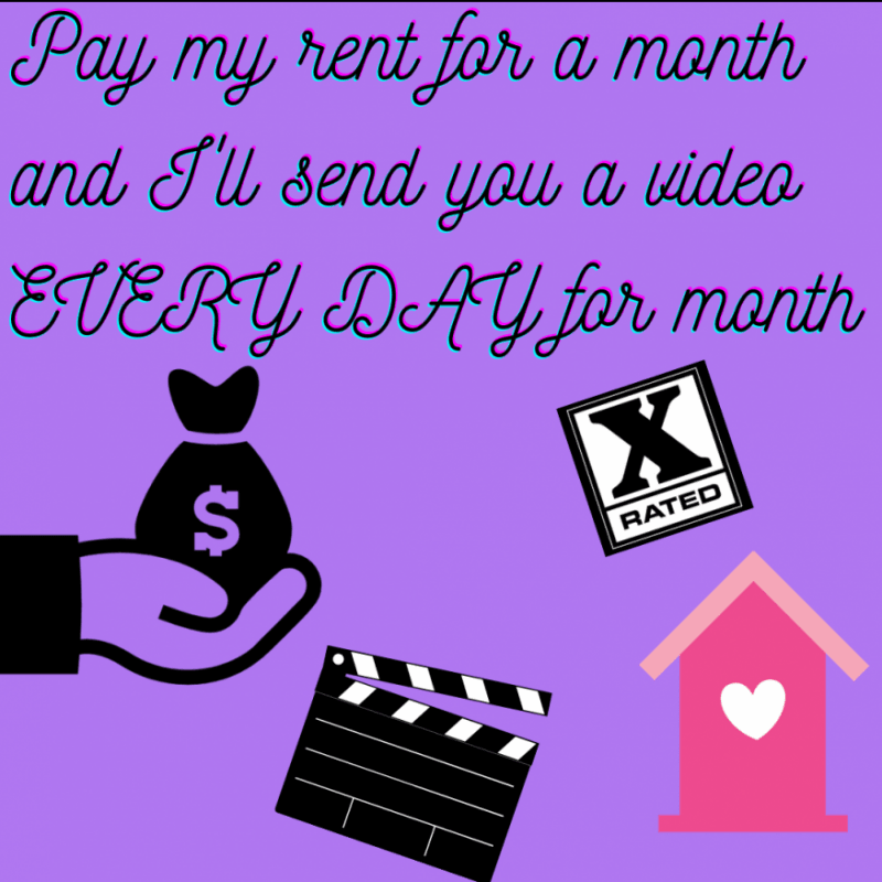 Pay my rent Ill be your whore for 1month