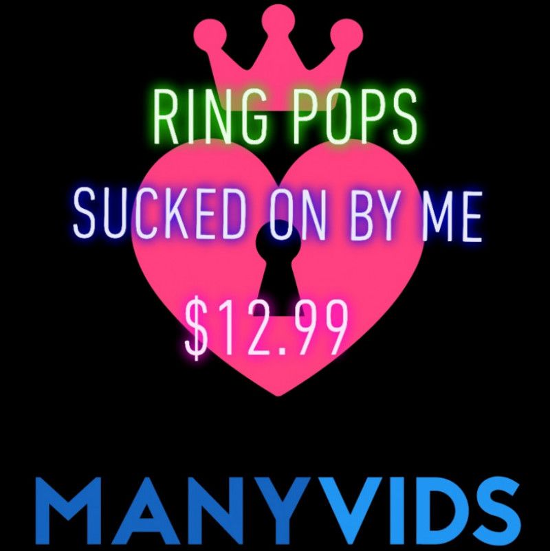 Ring pops sucked on by me!