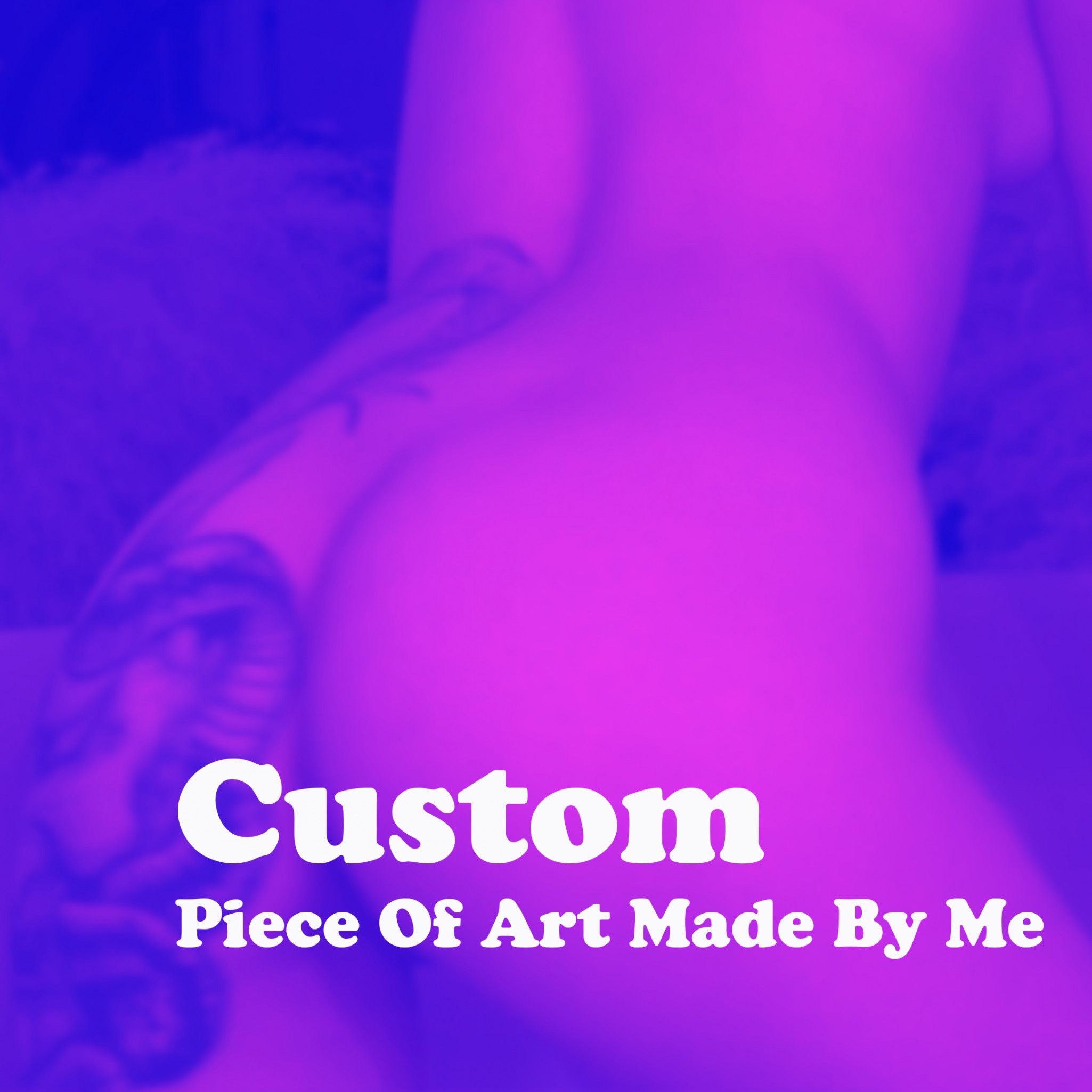 Get A Custom Piece Of Art