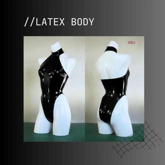 Latex Body!