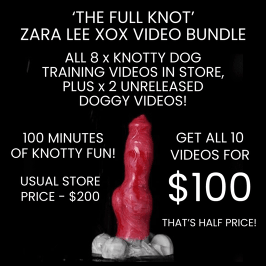 TEN VIDEO BUNDLE OF ALL MY KNOTTY DOGGY CONTENT