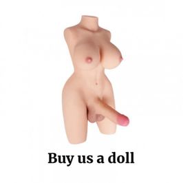 Buy us a Tantaly trans sex doll to fuck and vids