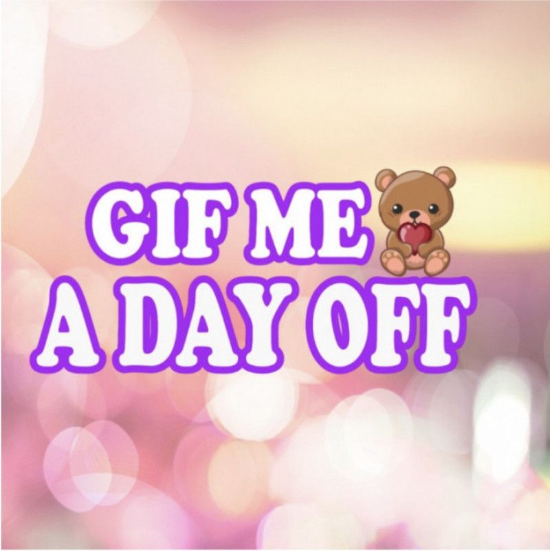 gif me a day off