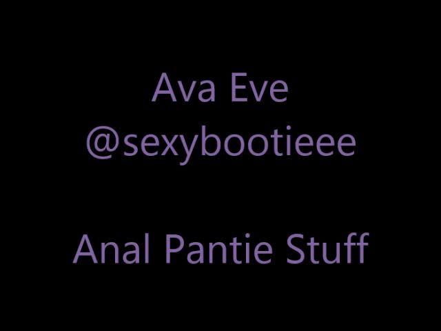 Second Anal Pantie Stuff Ever