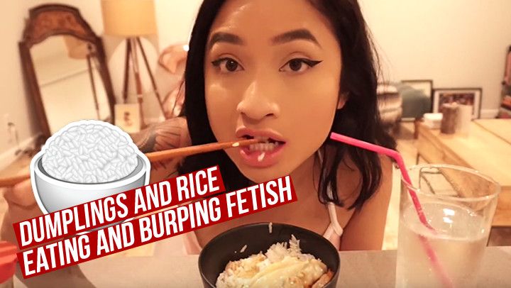 Dumplings &amp; Rice: Eating/Burping Fetish