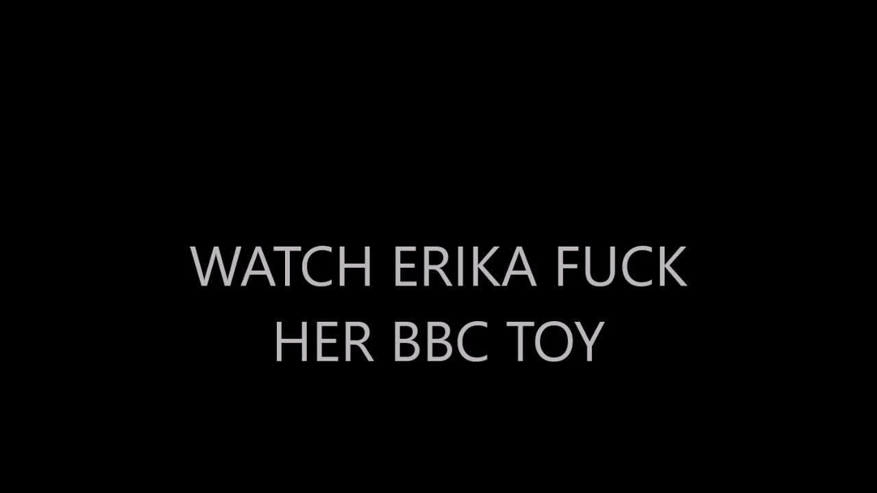 WATCH AS i FUCK MY BBC TOY