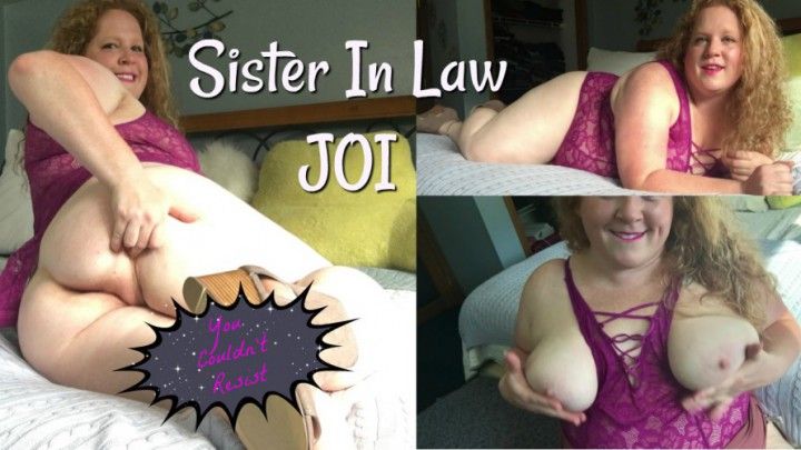 Sister In Law JOI You Couldn't Resist