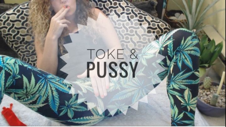 Toke and Pussy