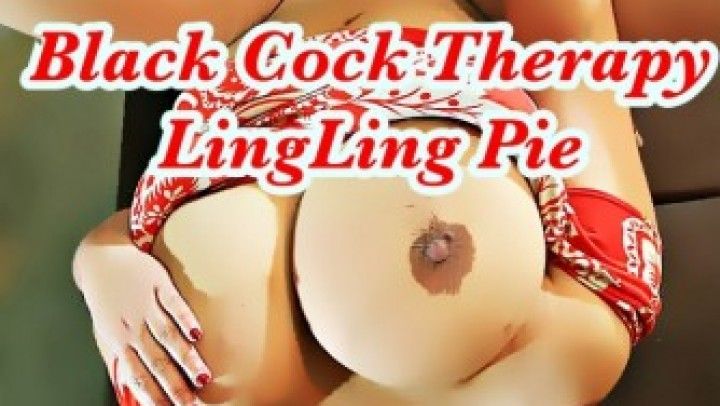 BBW BBC Black Cock Therapy LingLing Pie