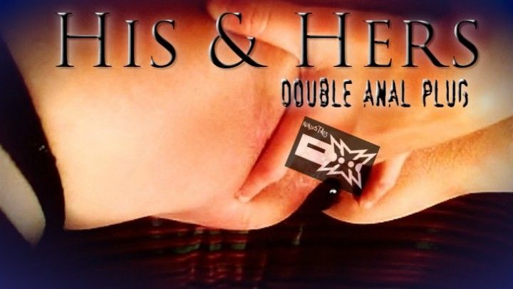 His &amp; Hers: Double Anal Plug