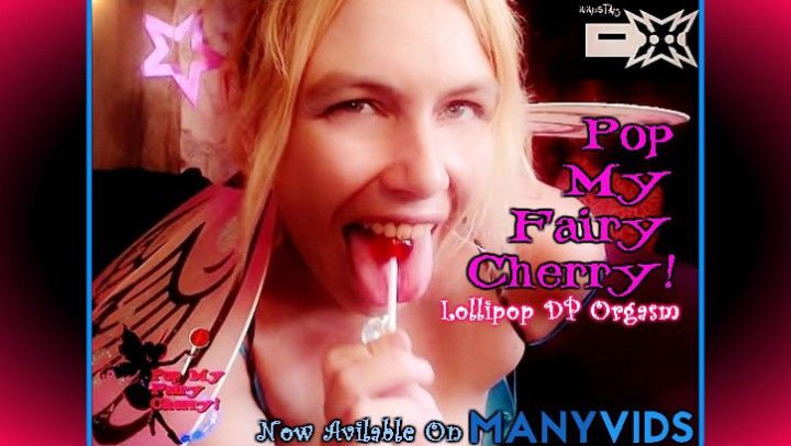 Pop My Fairy Cherry! Lollipop DP Orgasm