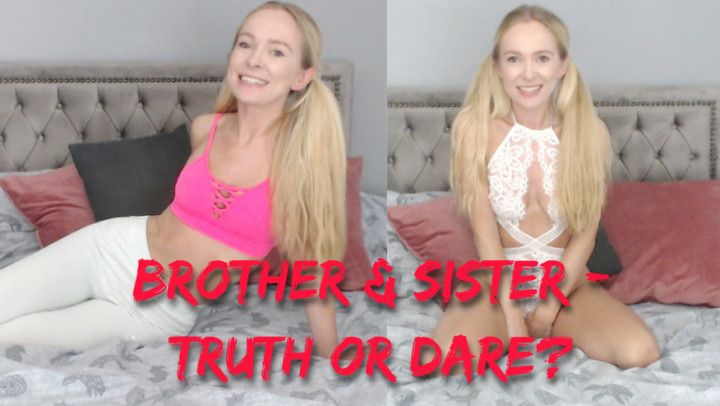 Brother and sister truth or dare