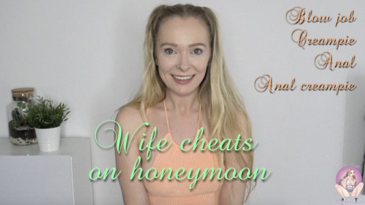 Wife cheats on honeymoon