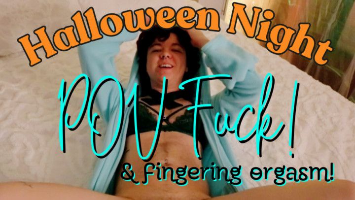 POV Halloween Fuck and Fingering Orgasm