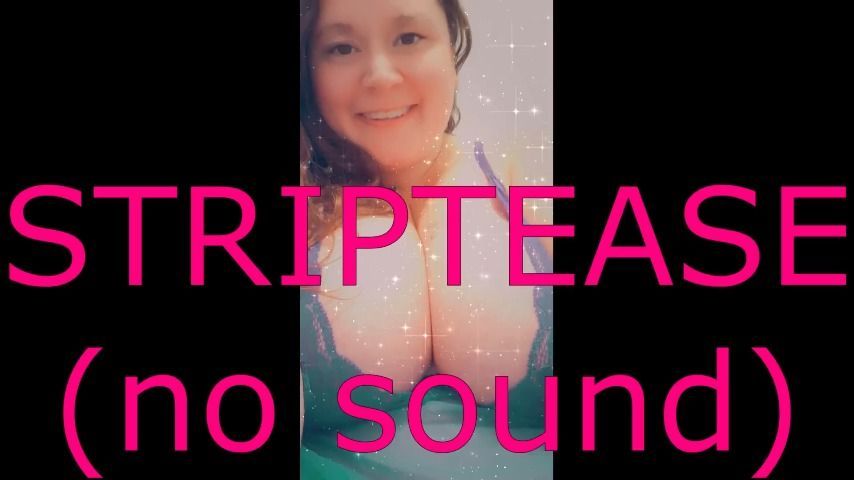 Striptease no sound