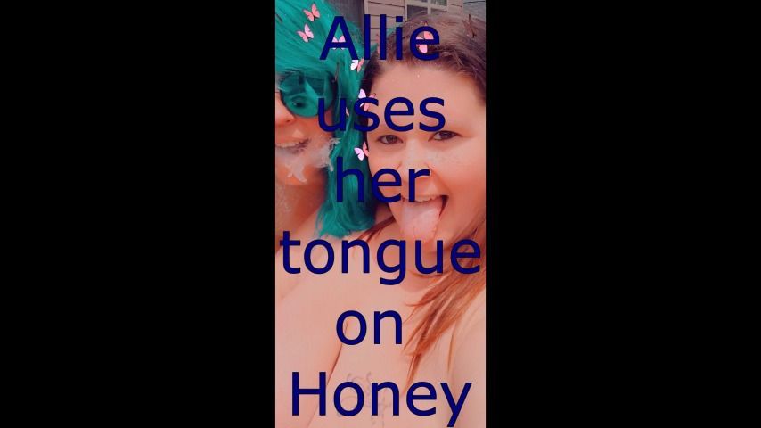 Allie uses her tongue on Honey