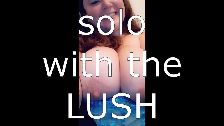 Solo with LUSH