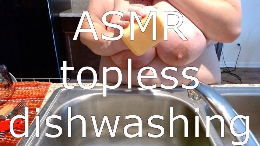 ASMR topless dishwashing