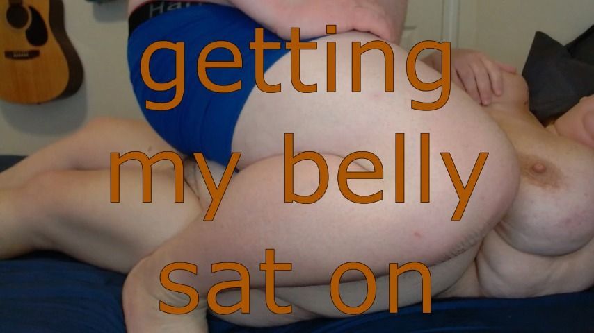 getting my belly sat on