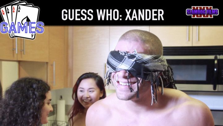 Guess Who Xander