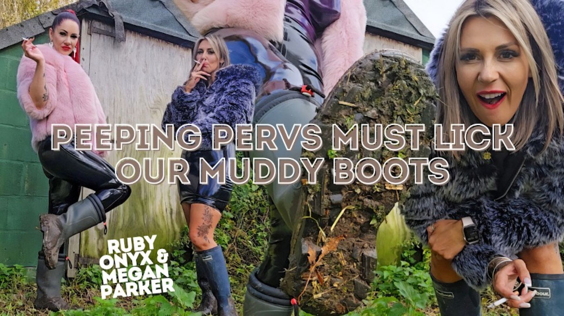 Peeping Pervs Must Lick Our Muddy Boots