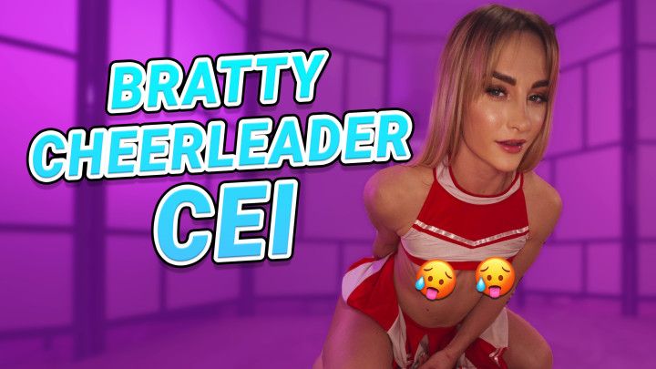 Bratty Cheerleader CEI