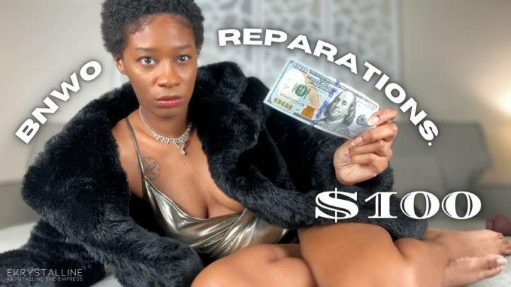 100 REPARATIONS. BNWO, Findom