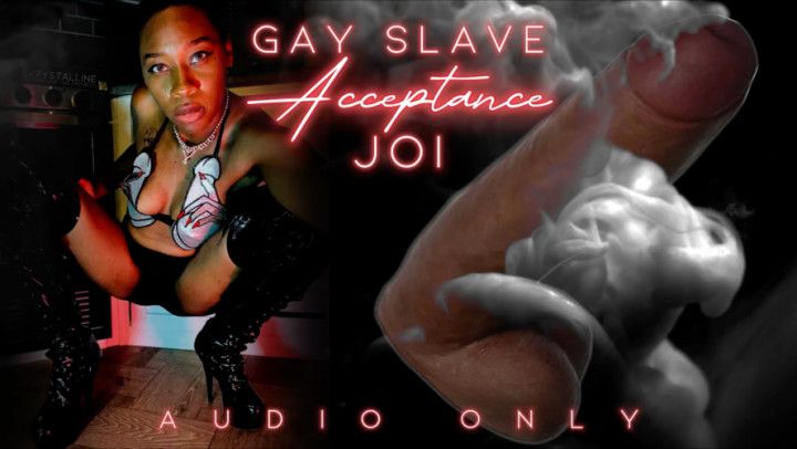 GAY SLAVE ACCEPTANCE JOI. Audio Only