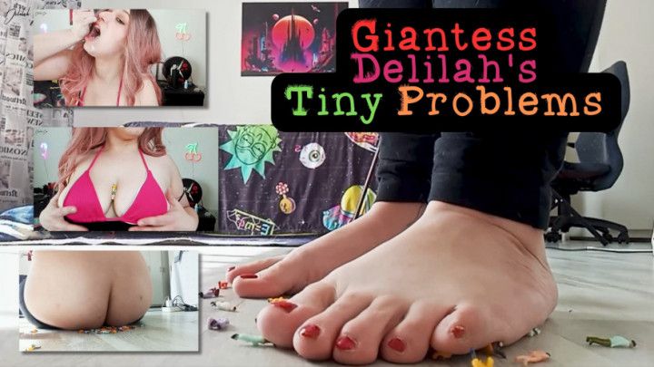 Giantess Delilah's Tiny Problems