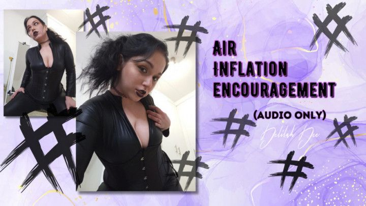 Air Inflation Encouragement -  AUDIO ONLY