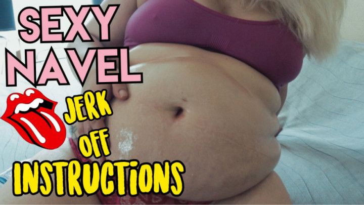 Sexy Navel Jerk Off Instructions