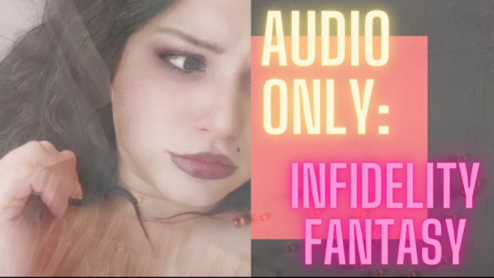 Infidelity Fantasy AUDIO ONLY