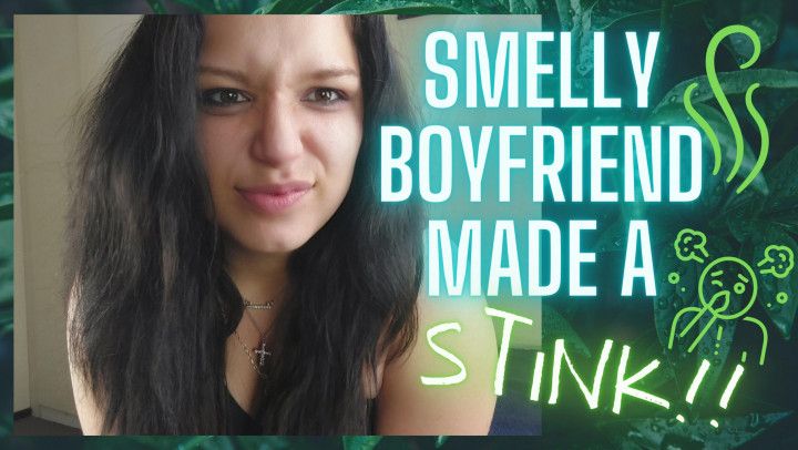 Smelly Boyfriend Made A STINK