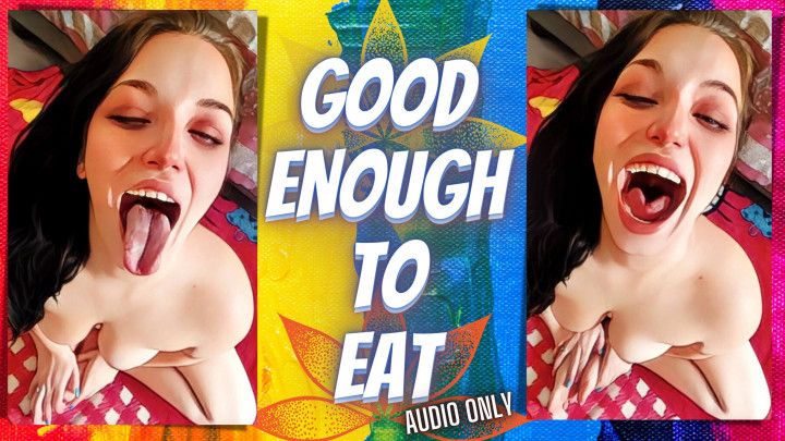 Good Enough To Eat - Audio Only