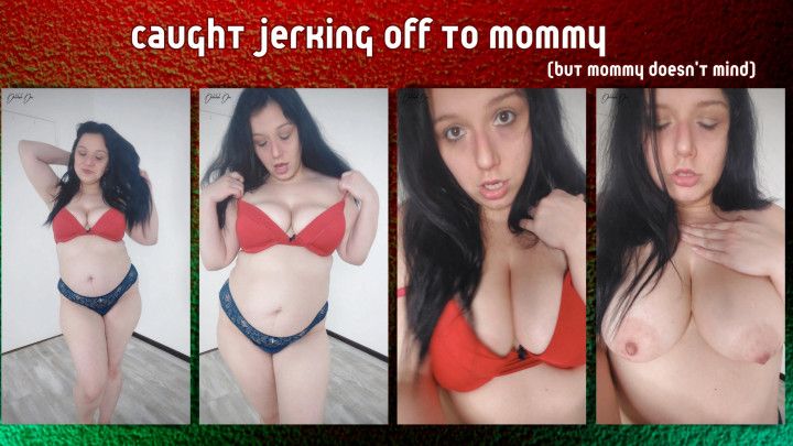 Caught Jerking off to Mommy POV