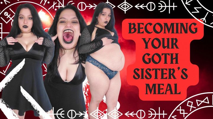 Becoming Your Goth Sister's Meal