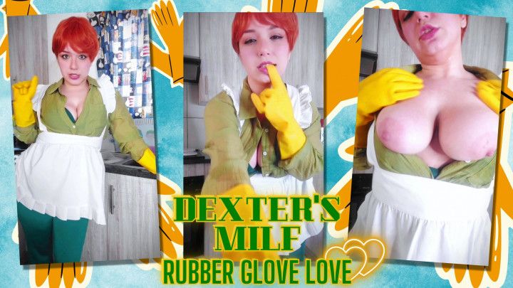 Dexter's MILF in Rubber Glove Love