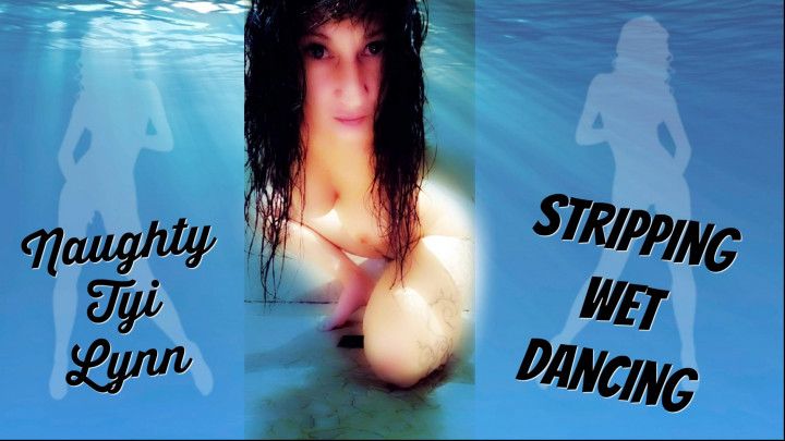 Stripping Wet Dancing