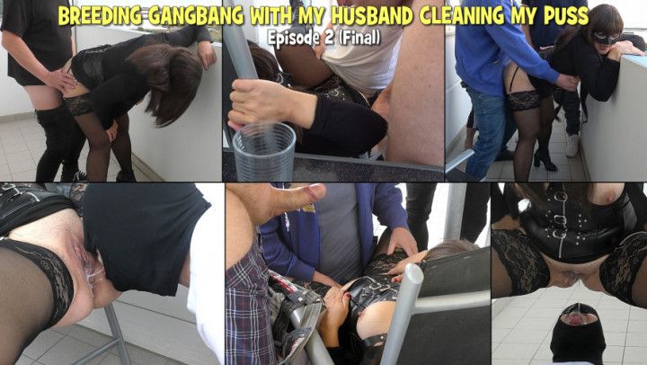 Breeding gangbang with my husband cleaning my puss