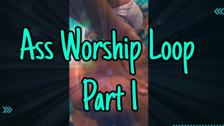 Ass Worship Loop