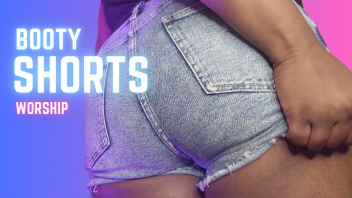 Booty Shorts Worship