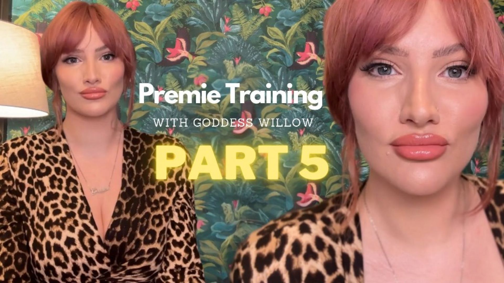 Premie Training with Goddess Willow [Part 5