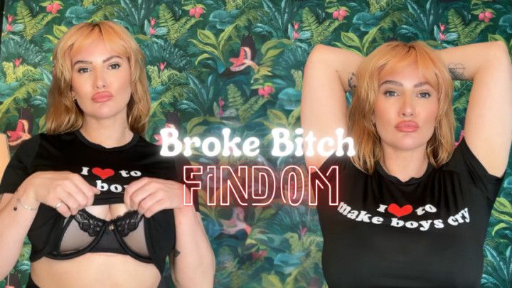 Broke Bitch Findom